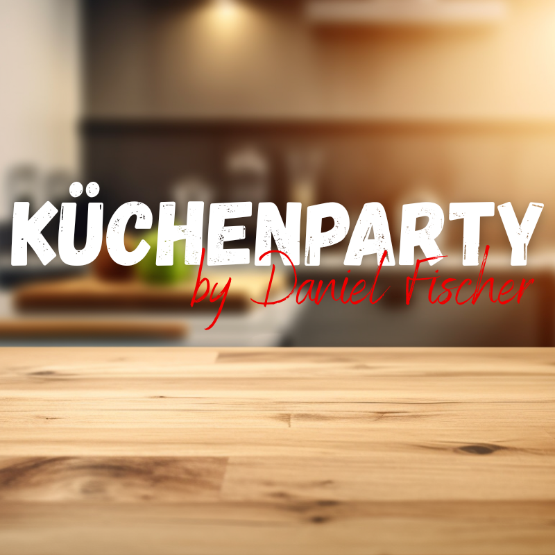 2 Tickets für die nächste Küchenparty von Daniel Fischer in Landau